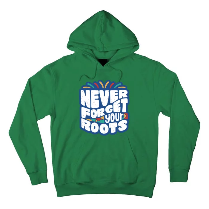 Never Forget Your Roots Black History Month Tall Hoodie