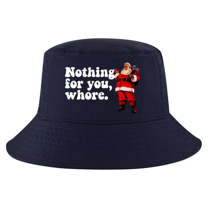 Nothing For You Whore Retro Judgtal Santa Christmas Meme Gift Cool Comfort Performance Bucket Hat