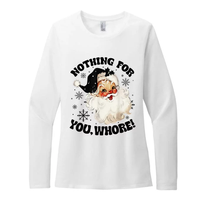 Nothing For You Whore Funny Santa Claus Christmas Womens CVC Long Sleeve Shirt