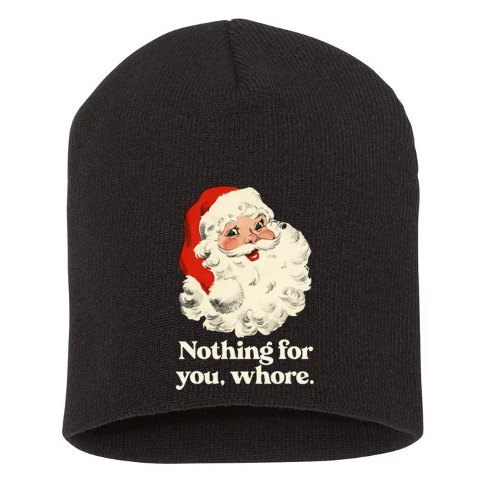 Nothing For You Whore Santa Christmas Short Acrylic Beanie