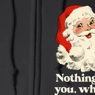 Nothing For You Whore Santa Christmas Full Zip Hoodie