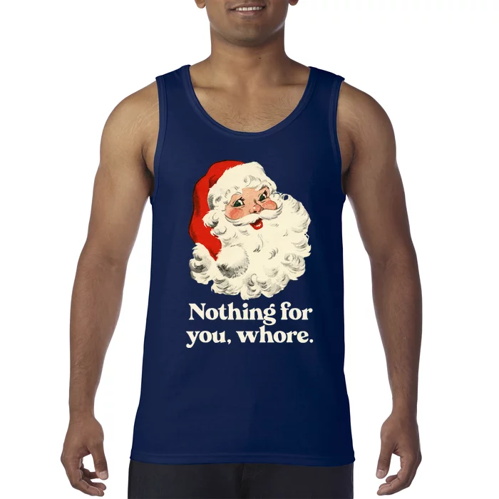 Nothing For You Whore Santa Christmas Tank Top