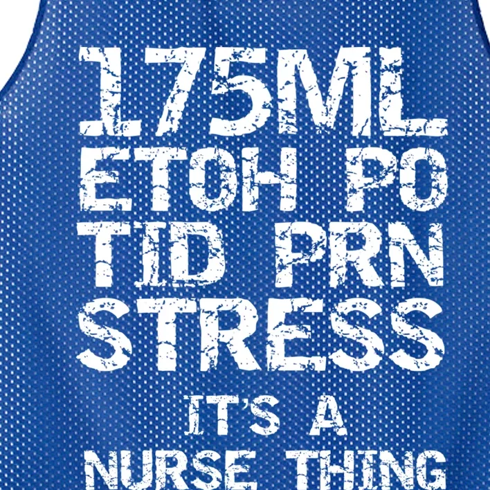 Nursing Gift 175ml Etoh Po Tid Prn Stress Its A Nurse Thing Cool Gift Mesh Reversible Basketball Jersey Tank