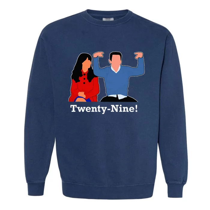 New Girl 29 IM Feelin Twenty Nine Happy Birthday 29th Garment-Dyed Sweatshirt