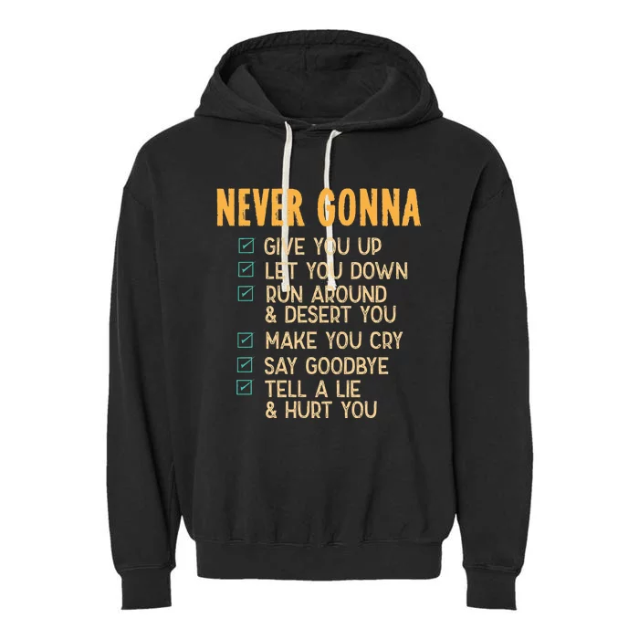 Never Gonna 80S Music Retro Lyrics Garment-Dyed Fleece Hoodie