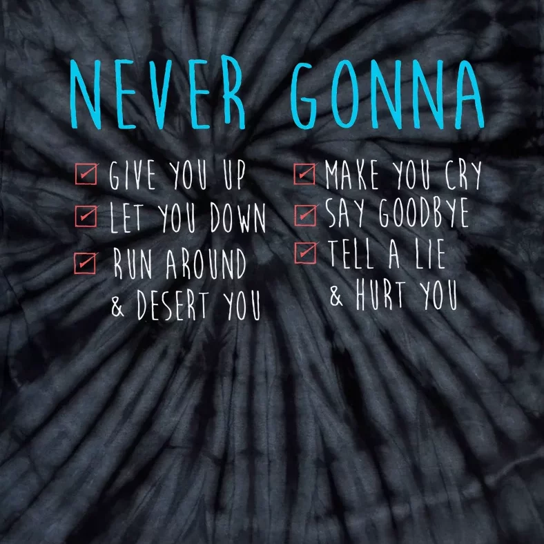 Never Gonna 80S Music Retro Lyrics Tie-Dye T-Shirt