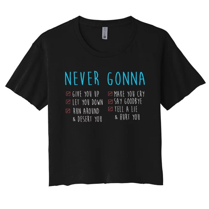 Never Gonna 80S Music Retro Lyrics Women's Crop Top Tee