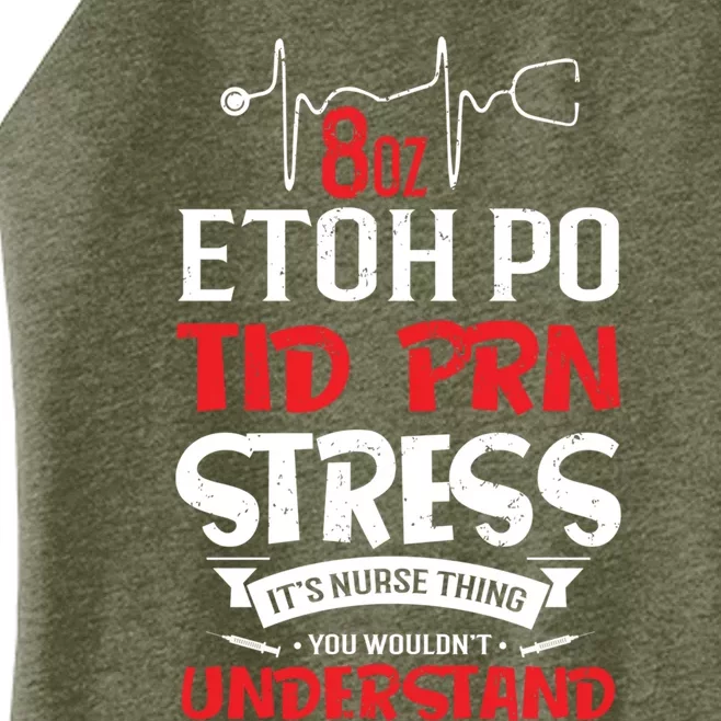 Nursing Gift 8oz Etoh Po Tid Prn Stress Its A Nurse Thing Gift Women’s Perfect Tri Rocker Tank