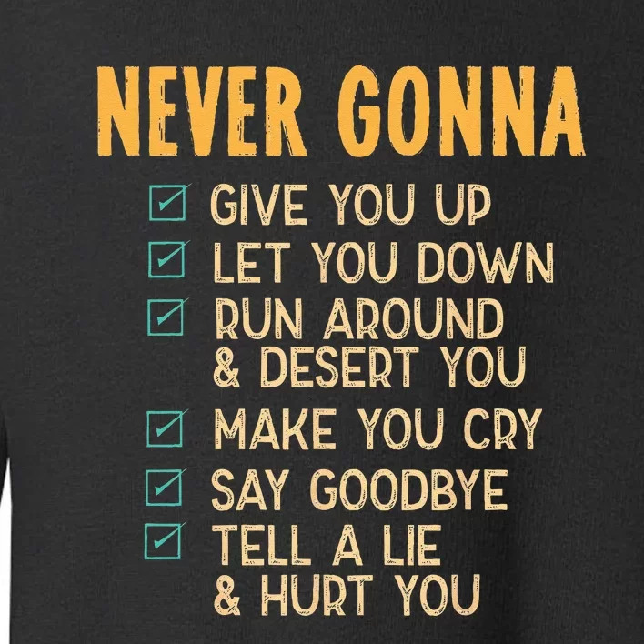 Never Gonna 80s Music Retro Lyrics Toddler Sweatshirt