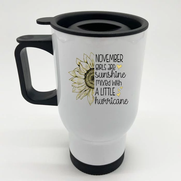 November Girls Are Sunshine Mixed With A Little Hurricane Funny Gift Front & Back Stainless Steel Travel Mug