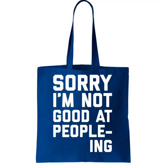 Not Good At Peopleing Funny Weird Saying Gift Tote Bag