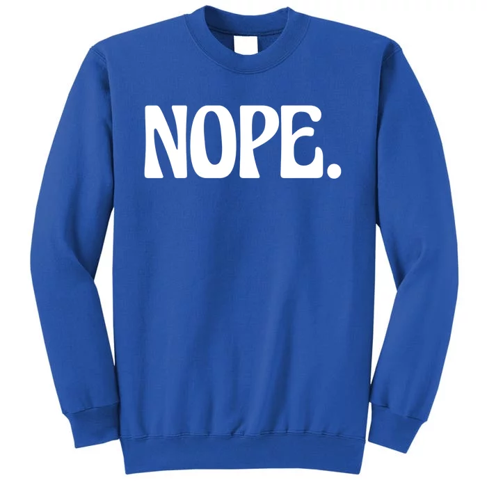 Nope Go Ask Your Father Funny Mom Or Dad Meaningful Gift Sweatshirt