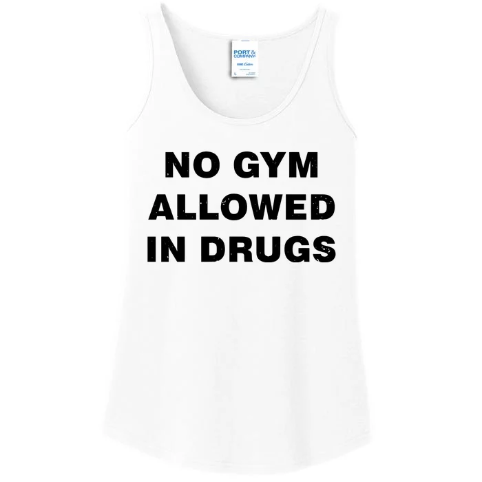 No Gym Allowed In Drugs Limited Ladies Essential Tank