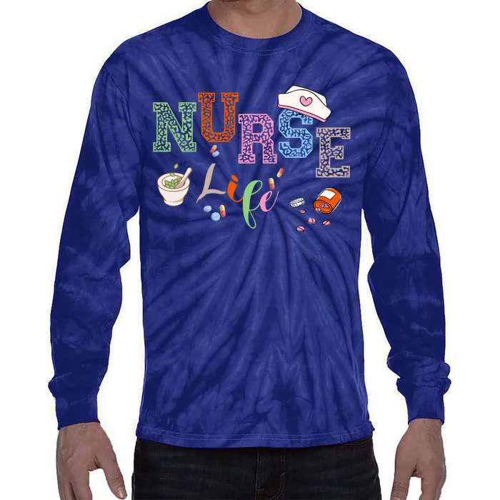 Nurse Gift Appreciation Nurse Life Tie-Dye Long Sleeve Shirt