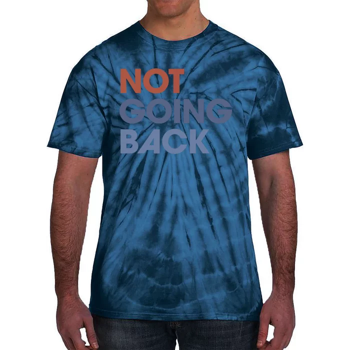 Not Going Back Tie-Dye T-Shirt