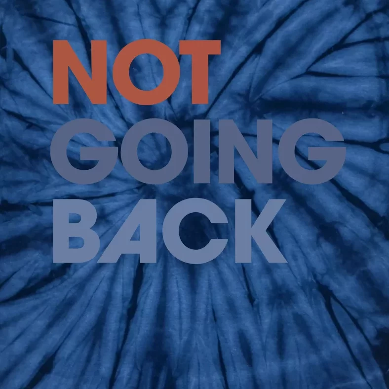 Not Going Back Tie-Dye T-Shirt