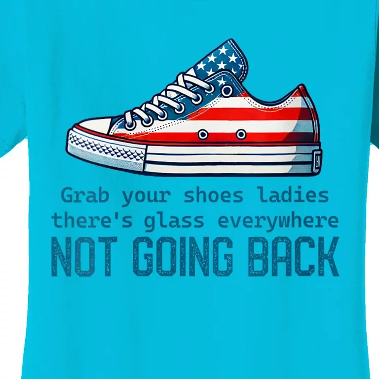 Not Going Back Glass Ceiling Shoe Kamala Harris Women's T-Shirt