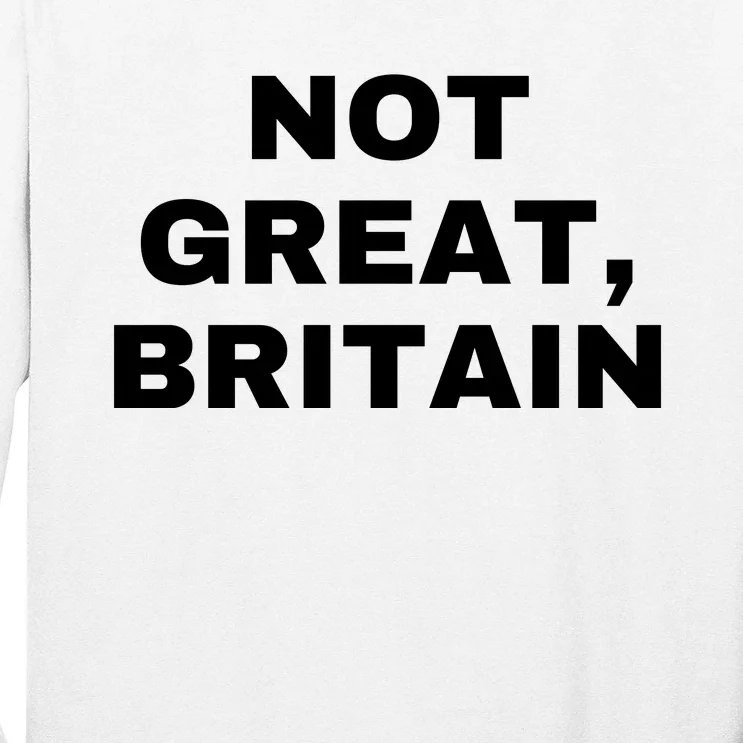 Not Great Britain Long Sleeve Shirt