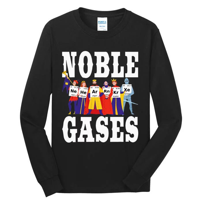 Noble Gases Chemistry Humor Science Teacher Periodic Table Tall Long Sleeve T-Shirt