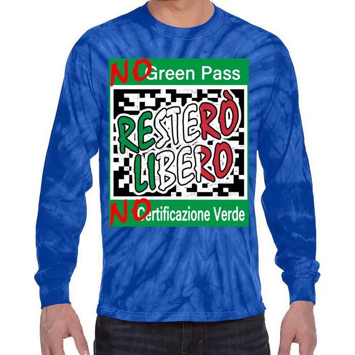 No Green Certification No Green Pass I Will Stay Free Gift Tie-Dye Long Sleeve Shirt