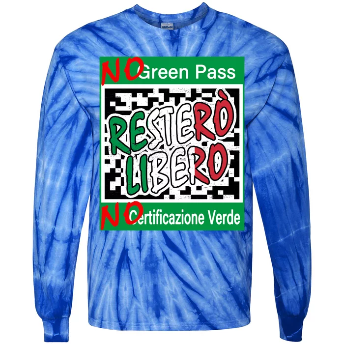 No Green Certification No Green Pass I Will Stay Free Gift Tie-Dye Long Sleeve Shirt