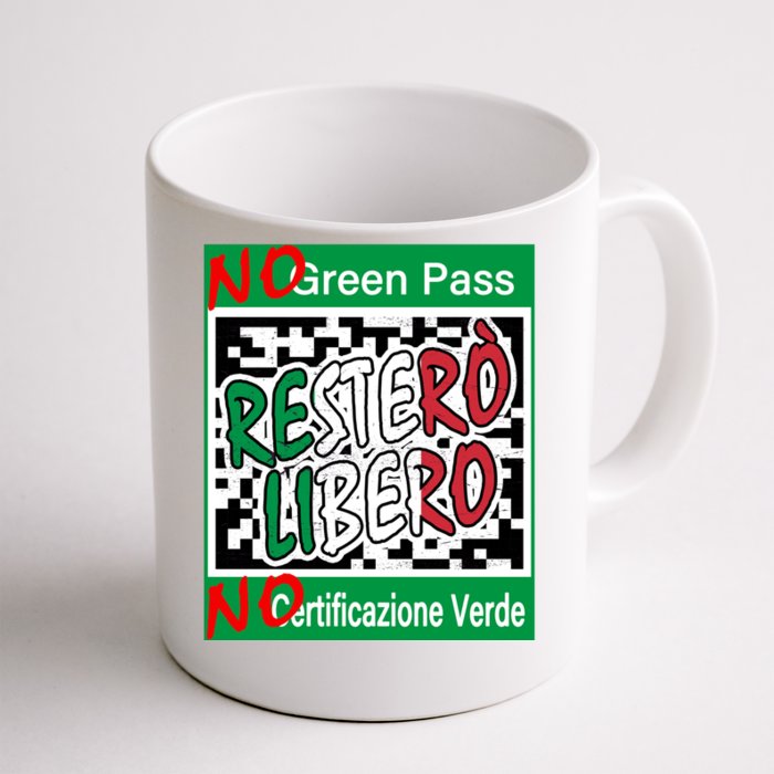 No Green Certification No Green Pass I Will Stay Free Gift Front & Back Coffee Mug