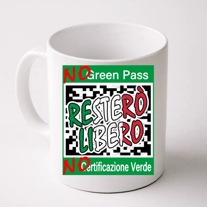 No Green Certification No Green Pass I Will Stay Free Gift Front & Back Coffee Mug