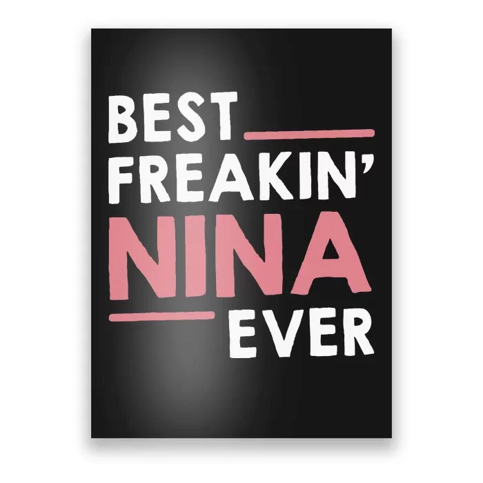 Nina Grandma Cute Best Freakin Nina Ever Poster