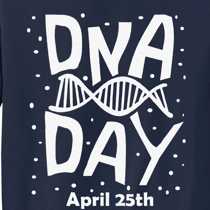 National Genetic DNA Day Woman Tall Sweatshirt