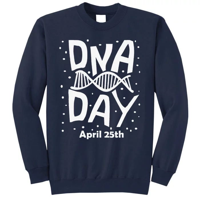 National Genetic DNA Day Woman Tall Sweatshirt