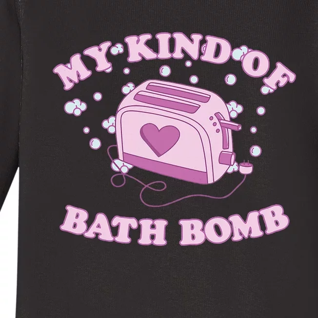 Nu Goth Dark Humour Goth Aesthetic My Kind Of Bath Bomb Baby Long Sleeve Bodysuit