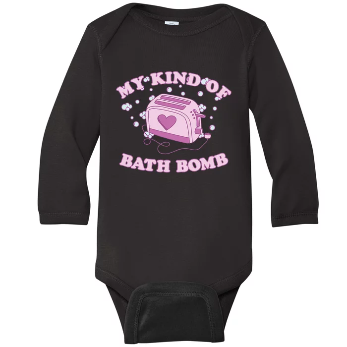 Nu Goth Dark Humour Goth Aesthetic My Kind Of Bath Bomb Baby Long Sleeve Bodysuit