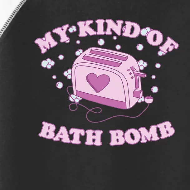 Nu Goth Dark Humour Goth Aesthetic My Kind Of Bath Bomb Toddler Fine Jersey T-Shirt