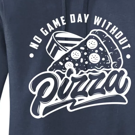 No Game Day Without Pizza Hockey Fan Great Gift Women's Pullover Hoodie