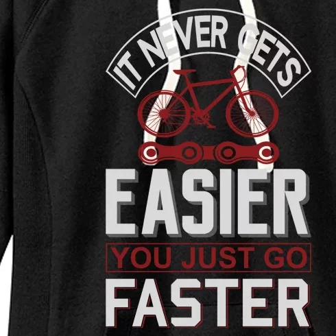 Never Gets Easier You Just Go Faster Women's Fleece Hoodie