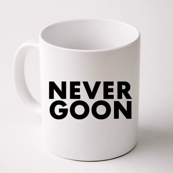 Never Goon Funny Gym Meme Never Goon Front & Back Coffee Mug