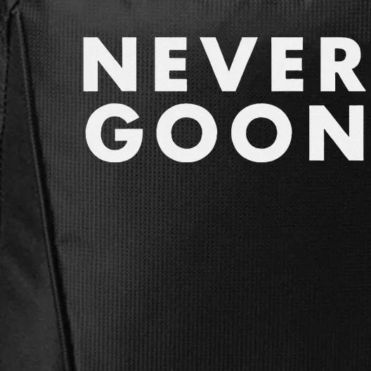 Never Goon Funny Gym Meme Never Goon Gift City Backpack