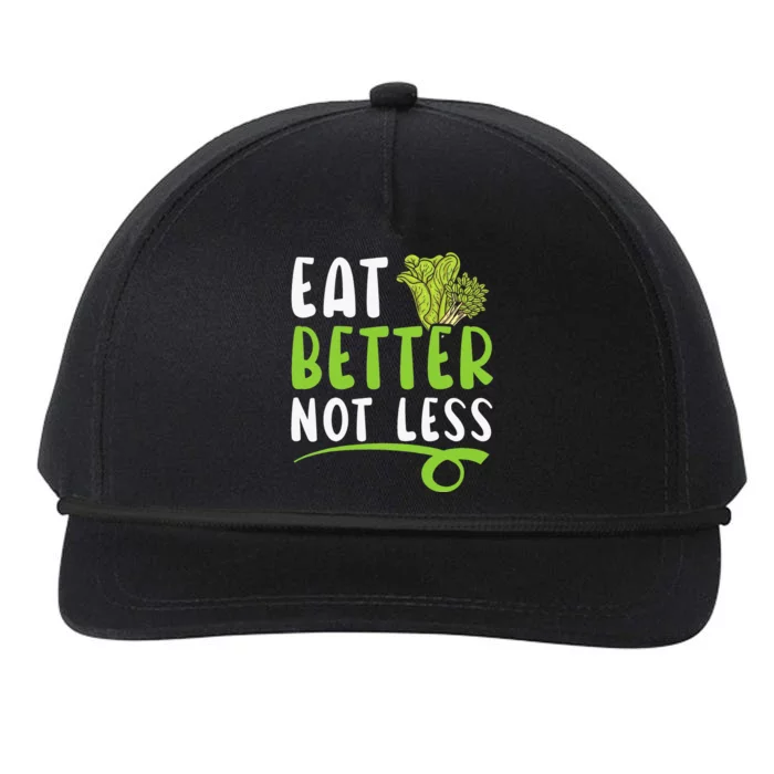 Nutritionist Gifts For Dietitians Eat Better Not Less Snapback Five-Panel Rope Hat