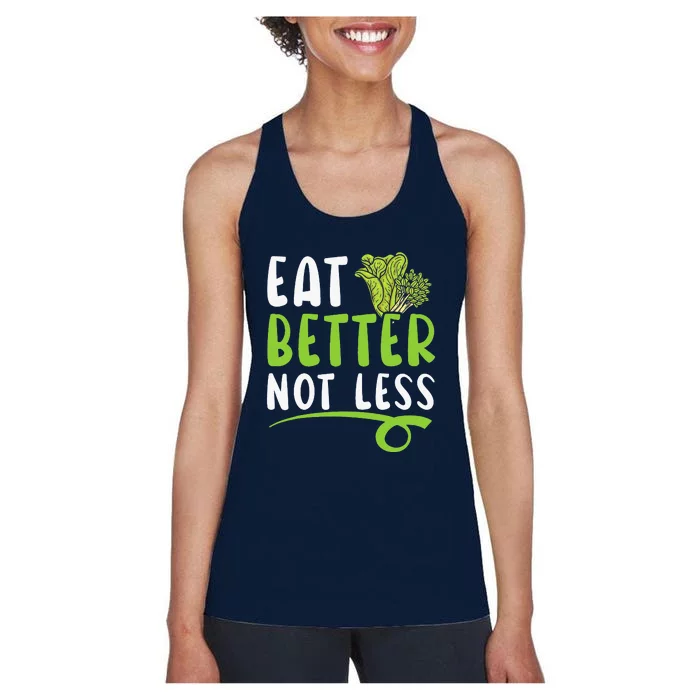 Nutritionist Gifts For Dietitians Eat Better Not Less Women's Racerback Tank