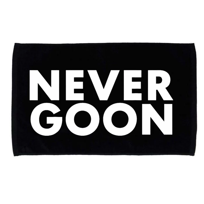 Never Goon Funny Gym Meme Never Goon Microfiber Hand Towel