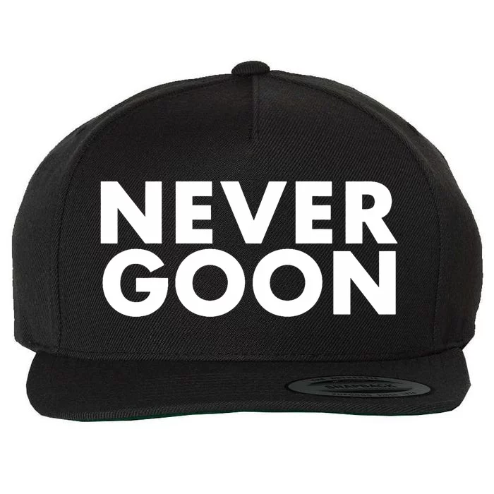 Never Goon Funny Gym Meme Never Goon Wool Snapback Cap