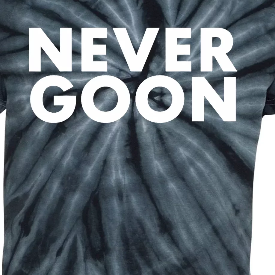 Never Goon Funny Gym Meme Never Goon Kids Tie-Dye T-Shirt