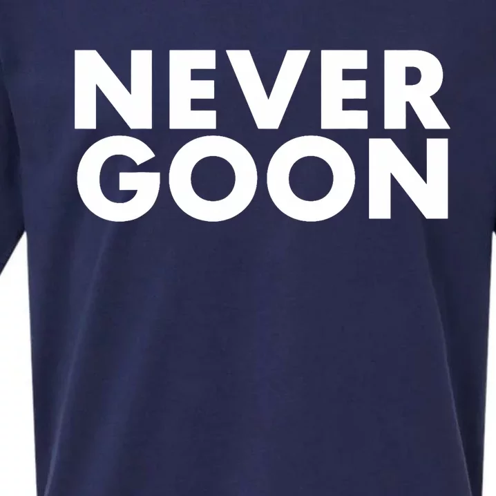 Never Goon Funny Gym Meme Never Goon Sueded Cloud Jersey T-Shirt