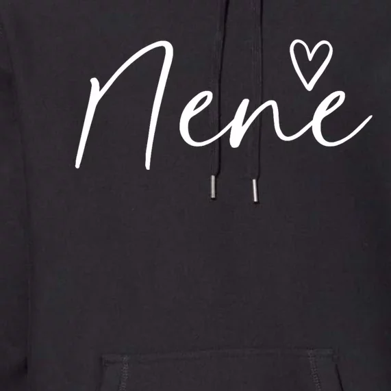 Nene Gifts For Women Grandma Heart MotherS Day Nene Premium Hoodie