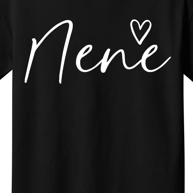 Nene Gifts For Women Grandma Heart MotherS Day Nene Kids T-Shirt