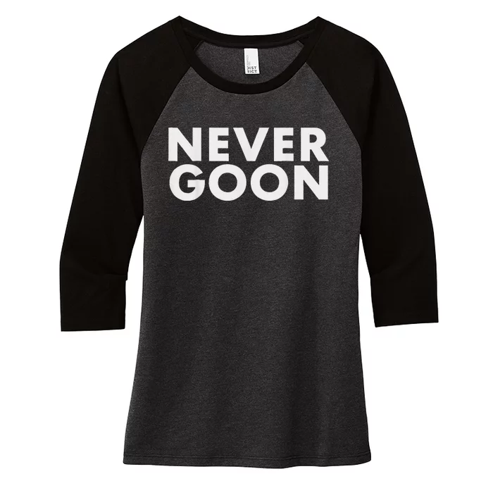 Never Goon Funny Gym Meme Never Goon Women's Tri-Blend 3/4-Sleeve Raglan Shirt