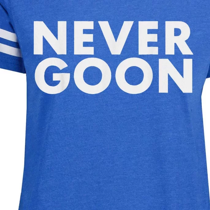 Never Goon Funny Gym Meme Never Goon Enza Ladies Jersey Football T-Shirt