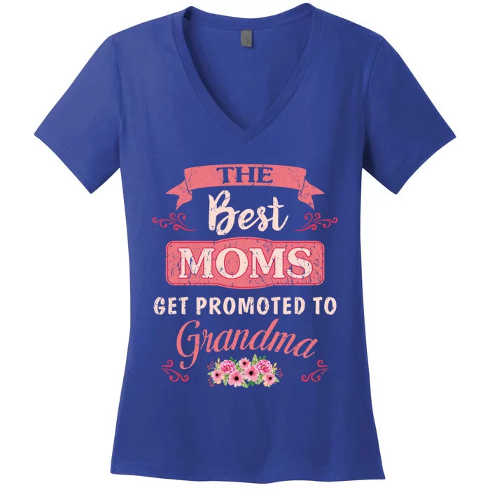 New Grandma Funny The Best Moms Get Promoted To Grandma Cute Gift Women's V-Neck T-Shirt