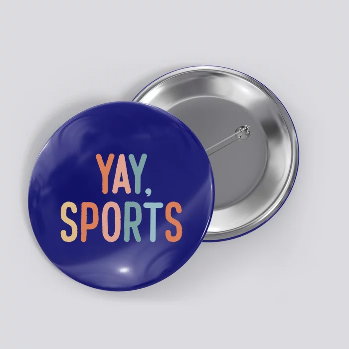 Noncute Giftsports Fan Go Sports Yay Sports Gift Button