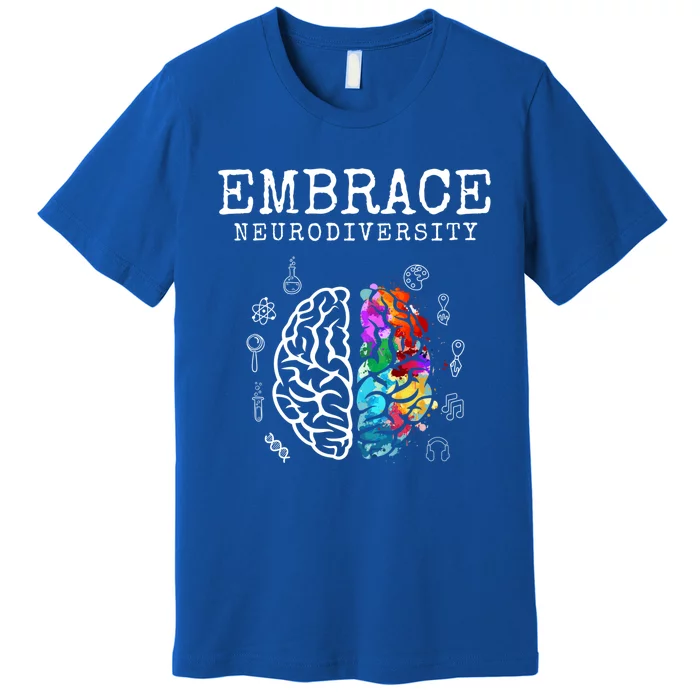 Neurodiversity Great Gift Embrace Adhd Autism Asd Great Gift Premium T-Shirt